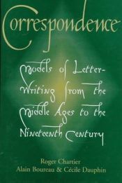 book cover of Correspondence: Models of Letter-Writing from the Middle Ages to the Nineteenth Century by Roger Chartier