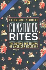 book cover of Consumer Rites by Leigh Eric Schmidt