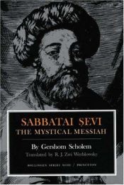 book cover of Sabbatai Sevi : The Mystical Messiah, 1626-1676 by Gershom Scholem