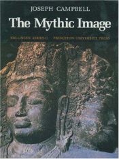book cover of The Mythic Image (Bollingen Series (General)) by ジョーゼフ・キャンベル
