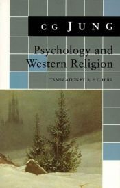 book cover of Psychology and Western Religion: (From Vols. 11, 18 Collected Works) (Jung Extracts) by C. G. Jung