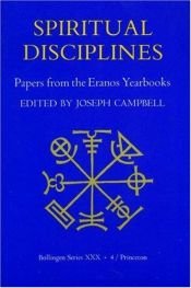 book cover of Spiritual Disciplines: Papers From The Eranos Yearbooks. (Papers From The Eranos Yearbooks) by Джоузеф Камбъл