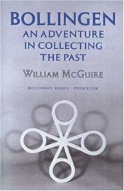 book cover of Bollingen: An Adventure in Collecting the Past by William McGuire