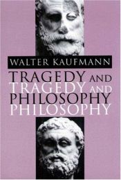 book cover of Tragedy & Philosophy by Walter Kaufmann