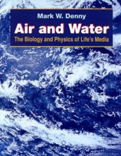 book cover of Air and water: The biology and physics of life's media by Mark Denny