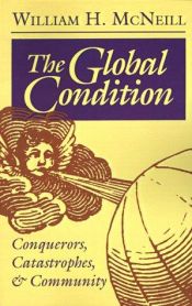 book cover of The Global Condition by William Hardy McNeill