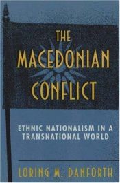 book cover of The Macedonian conflict by Loring Danforth