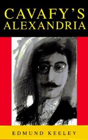 book cover of Cavafy's Alexandria by Edmund Keeley