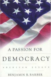 book cover of A Passion for Democracy by Benjamin R. Barber