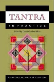 book cover of Tantra in Practice by David Gordon White