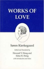 book cover of Kierkegaards Writings V16 Works of Love (Paper (Kierkegaard's Writings) by Sērens Kjerkegors
