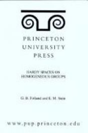 book cover of Hardy spaces on homogeneous groups by Gerald B. Folland
