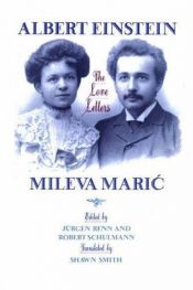 book cover of Albert Einstein Mileva Maric: The Love Letters by อัลเบิร์ต ไอน์สไตน์