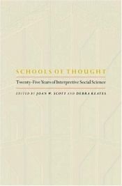 book cover of Schools of thought : twenty-five years of interpretive social science by Joan Wallach Scott