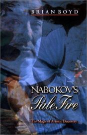 book cover of Nabokov's "Pale Fire": The Magic of Artistic Discovery by Брайан Бойд