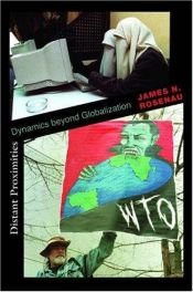 book cover of Distant Proximities: Dynamics Beyond Globalization by James N. Rosenau