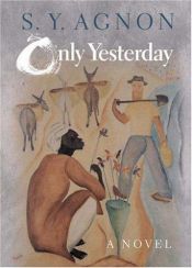 book cover of Only Yesterday by Shmuel Yosef Agnon