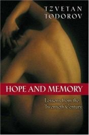 book cover of Hope and Memory: Lessons from the Twentieth Century by Țvetan Todorov