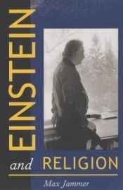 book cover of Einstein and Religion: Physics and Theology by マックス・ヤンマー