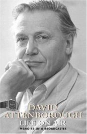 book cover of David Attenborough : life on air by Дейвид Атънбъро