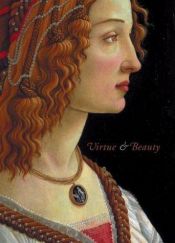 book cover of Virtue and Beauty: Leonardo's Ginevra de' Benci and Renaissance Portraits of Women by David Alan Brown