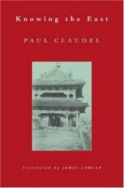 book cover of Knowing the East by Paul Claudel