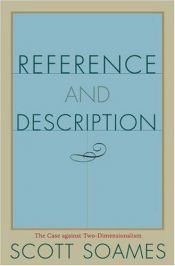 book cover of Reference and Description: The Case against Two-Dimensionalism by Scott Soames