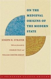 book cover of On the medieval origins of the modern state by Joseph Strayer