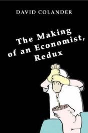 book cover of The Making of an Economist, Redux by David Colander