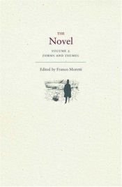 book cover of The novel, volume 2: forms and themes by Franco Moretti