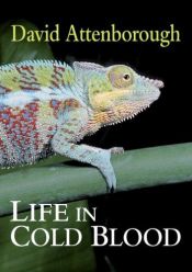 book cover of Life in cold blood by Sir David Attenborough
