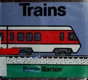 book cover of Trains by Byron Barton