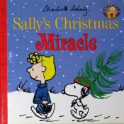 book cover of Sally's Christmas Miracle (Peanuts) by Charles M. Schulz