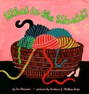 book cover of What in the World by Eve Merriam