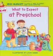 book cover of What to Expect at Preschool (What to Expect Kids) by Heidi Murkoff