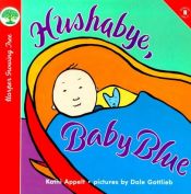 book cover of Hushabye, Baby Blue (Growing Tree) by Kathi Appelt