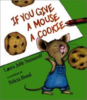 book cover of If You Give a Mouse a Cookie by Laura Numeroff
