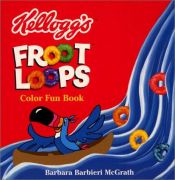 book cover of Kellogg's Froot Loops Color Fun Book by Barbara Barbieri McGrath