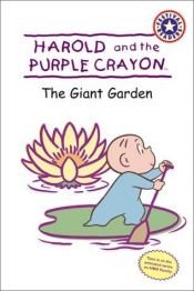 book cover of Harold and the Purple Crayon: The Giant Garden by Patricia Lakin