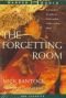 The Forgetting Room: A Fiction (Byzantium Book)