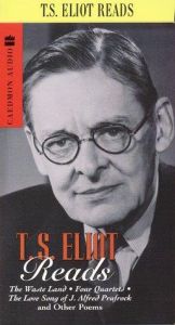 book cover of T.S. Eliot Reads : The Wasteland, Four Quartets and Other Poem by T·S·艾略特