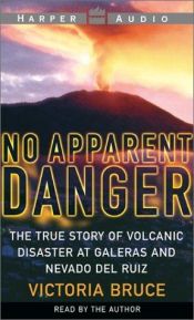 book cover of No Apparent Danger: The True Story of A Volcano's Deadly Power by Victoria Bruce