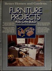 book cover of Furniture Projects You Can Build by Better Homes and Gardens