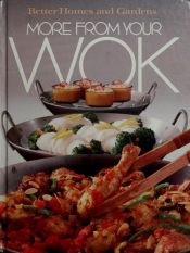 book cover of More from Your Wok (Better Homes and Gardens) by Better Homes and Gardens