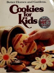 book cover of Better Homes and Gardens Cookies for Kids by Better Homes and Gardens