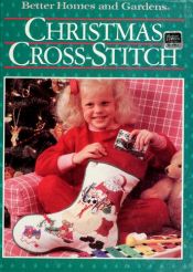 book cover of Christmas Cross-Stitch by Better Homes and Gardens