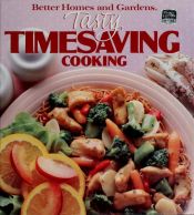 book cover of Better Homes and Gardens Tasty Timesaving Cooking by Better Homes and Gardens