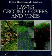 book cover of Lawns, Ground Covers & Vines (Step-by-Step Successful Gardening) by Better Homes and Gardens