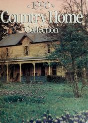 book cover of 1990 Country Home Collection by Better Homes and Gardens