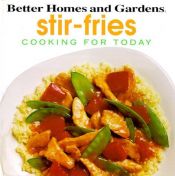 book cover of Better Homes and Gardens Cooking For Today: Stir-Fries by Better Homes and Gardens